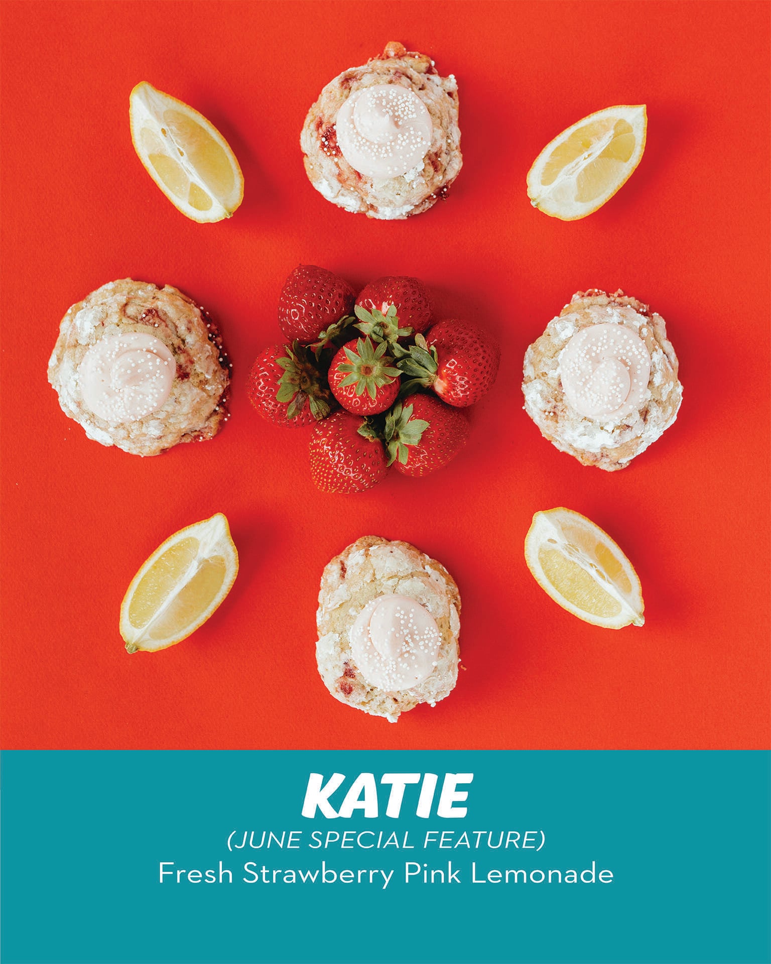 The Katie RubySnap cookie. Fresh strawberry pink lemonade cookie with fresh strawberries, fresh lemon zest, and tart pink lemonade buttercream.